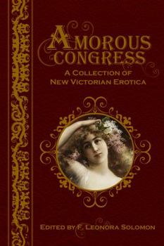 Paperback Amorous Congress: A Collection of New Victorian Erotica Book
