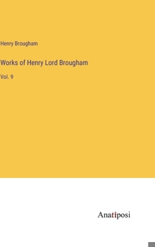 Hardcover Works of Henry Lord Brougham: Vol. 9 Book