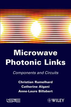 Hardcover Microwave Photonic Links: Components and Circuits Book