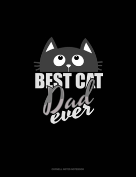 Best Cat Dad Ever: Cornell Notes Notebook