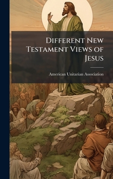 Hardcover Different New Testament Views of Jesus Book