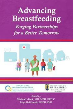 Paperback Advancing Breastfeeding: Forging Partnerships for a Better Tomorrow Book