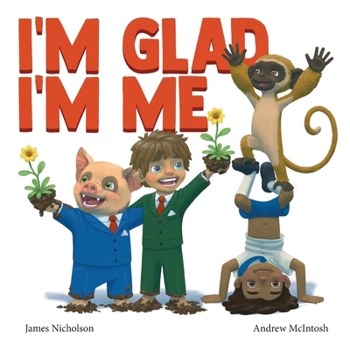 Paperback I'm Glad I'm Me: A book about seeing value in ourselves Book