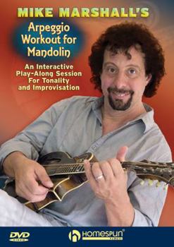 DVD Mike Marshall's Arpeggio Workout for Mandolin: An Interactive Play-Along Session for Tonality and Improvisation Book