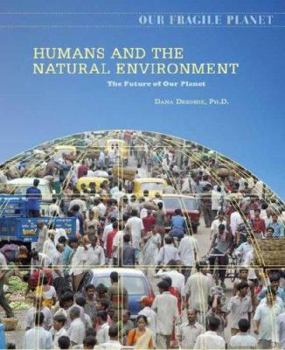 Hardcover Humans and the Natural Environment: The Future of Our Planet Book