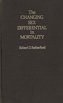 Hardcover Changing Sex Differential in Mortality. Book