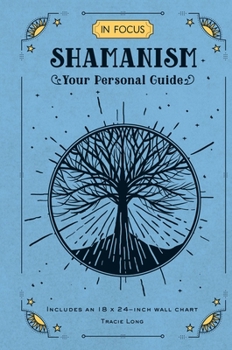 In Focus Shamanism: Your Personal Guide - Book #13 of the In Focus
