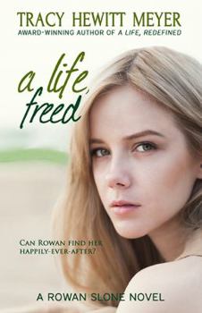 A Life, Freed - Book #3 of the Rowan Sloane