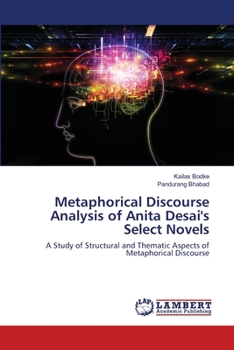 Paperback Metaphorical Discourse Analysis of Anita Desai's Select Novels Book