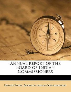Paperback Annual Report of the Board of Indian Commissioners Volume 21 Book
