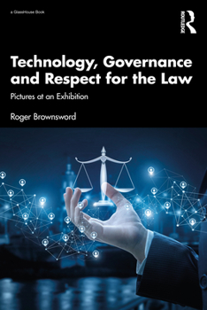 Paperback Technology, Governance and Respect for the Law: Pictures at an Exhibition Book