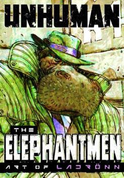 Hardcover Unhuman: The Elephantmen - The Art of Ladronn Book