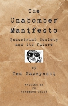 Paperback The Unabomber Manifesto: Industrial Society and Its Future Book