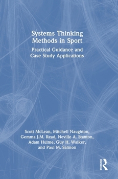 Hardcover Systems Thinking Methods in Sport: Practical Guidance and Case Study Applications Book