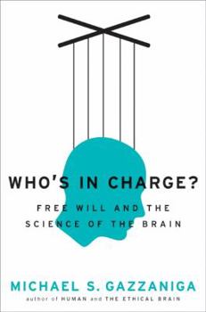 Hardcover Who's in Charge?: Free Will and the Science of the Brain Book