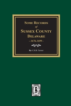 Paperback Some Records of Sussex County, Delaware Book