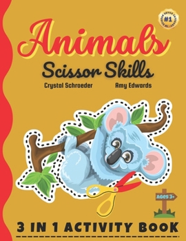 Animals Scissor Skills: Let Your Child's Imagination Soar with Our Whimsical Animal Adventure Activity Book! A Scissor Skills Journey for Youn