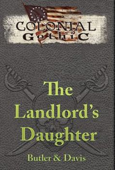 The Landlord's Daughter - Book  of the Colonial Gothic
