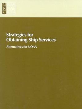 Paperback Strategies for Obtaining Ship Services: Alternatives for Noaa Book
