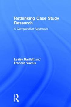 Hardcover Rethinking Case Study Research: A Comparative Approach Book