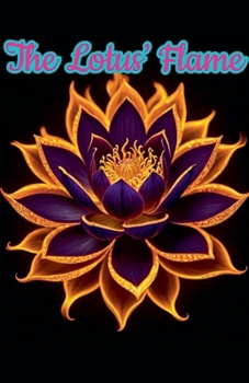 The Lotus's Flame (Inflamed Flowers)
