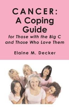 Paperback Cancer: A Coping Guide: for Those with the Big C and Those who Love Them Book