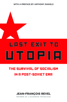 Hardcover Last Exit to Utopia: The Survival of Socialism in a Post-Soviet Era Book