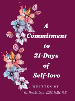 Hardcover A Commitment to 21-Days of Self-love Book