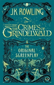 Paperback Fantastic beasts: the crimes of grindelwald, the original screenplay Book