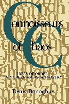 Paperback Connoisseurs of Chaos: Ideas of Order in Modern American Poetry Book