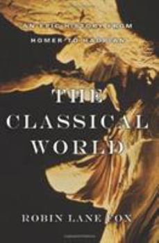 Hardcover Classical World: An Epic History from Homer to Hadrian Book