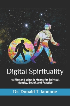 Paperback Digital Spirituality: Its Rise and What It Means for Spiritual Identity, Belief, and Practice Book