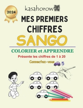 Mes Premiers Chiffres Sango (Chez Sango) (French Edition)