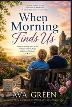 When Morning Finds Us: A Contemporary Midlife Romance