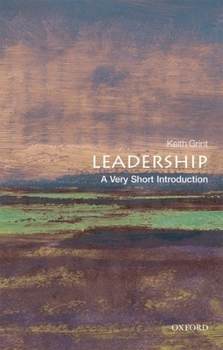Leadership: A Very Short Introduction - Book  of the Oxford's Very Short Introductions series