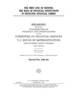 The first line of defense : the role of financial institutions in detecting financial crimes