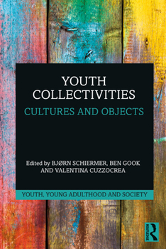 Hardcover Youth Collectivities: Cultures and Objects Book