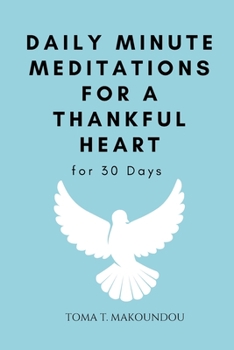 Paperback Daily Meditations for a Thankful Heart for 30 days Book