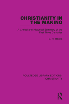 Paperback Christianity in the Making: A Critical and Historical Summary of the First Three Centuries Book