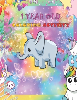 Paperback 1 Year Old Coloring Book: Fun Animals Coloring Book for Toddlers Book