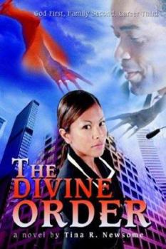 Paperback The Divine Order: God First, Family Second, Career Third Book