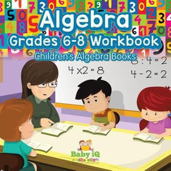 Paperback Algebra Grades 6-8 Workbook Children's Algebra Books Book