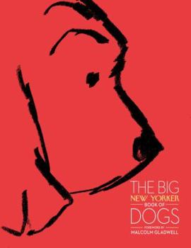 The Big New Yorker Book of Dogs - Book  of the Big New Yorker Book