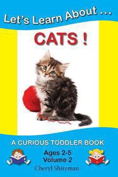Paperback Let's Learn About...Cats!: A Curious Toddler Book