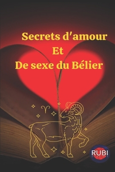 Paperback Secrets d'amour Et De sexe du Bélier [French] Book