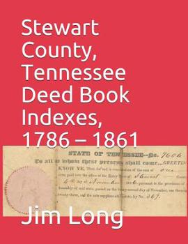 Paperback Stewart County, Tennessee Deed Book Indexes, 1786 - 1861 Book