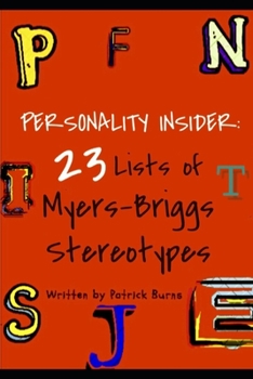 Paperback The Personality Files: 23 Lists of Myers-Briggs Stereotypes Book