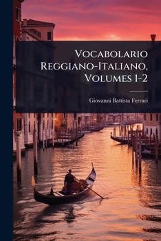 Paperback Vocabolario Reggiano-Italiano, Volumes 1-2 [Italian] Book
