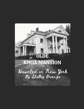 Paperback Olde Knox Mansion, Haunted in New York Book