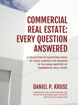 Hardcover Commercial Real Estate: Every Question Answered Book
